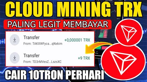 Cloud Mining Mining Trx Tercepat Mining Trx Terbaru Mining Gratis