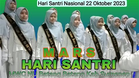 Mars Hari Santri Nasional MWC NU Batang Batang 2023 YouTube