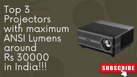 Top Projectors With Maximum Ansi Lumens Around Rs In India