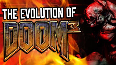 The Evolution Of Doom 3 Youtube