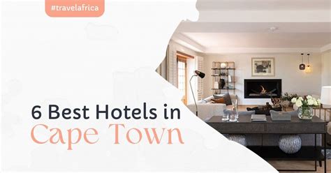 6 Best Hotels In Cape Town | Start Living