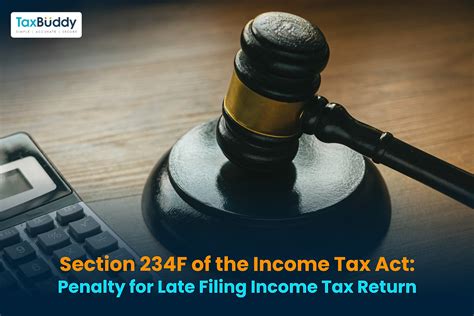 Section 234f Penalty For Late Filing Of Income Tax Returns