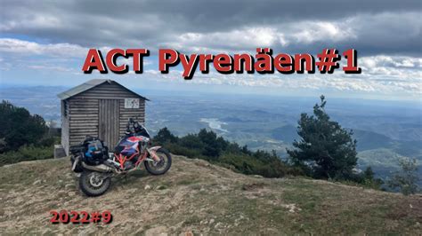 Mein Motorradabenteuer 2022 Teil 9 Costa Brava ACT Pyrenäen 1 YouTube