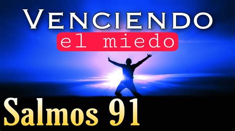 Salmos 91 Escucha Esta Oracion Para Vencer El Miedo YouTube