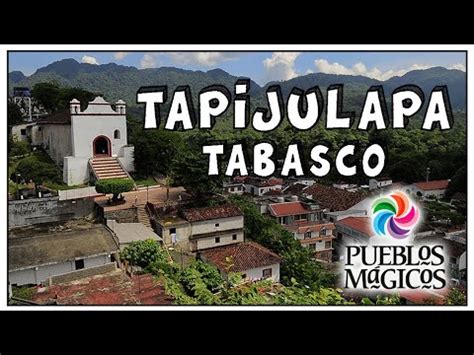 TAPIJULAPA Tabasco Pueblo mágico Cómo llegar qué comer donde