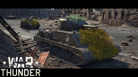 War Thunder M4a3 105mm Sherman Heat Oder He Youtube