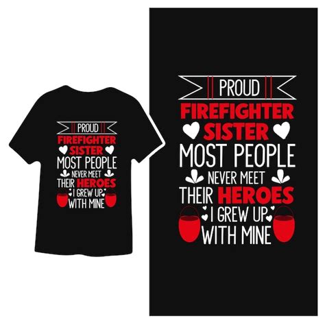 Premium Vector Proud Firefighter Sister Most People Never Meet Their