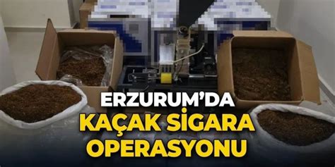 Erzurum da kaçak sigara operasyonu