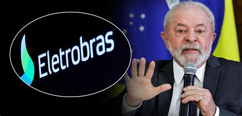 Lula Volta A Criticar Privatização Da Eletrobras Empresa Extraordinária De Interesses De