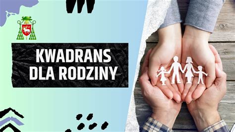 Jak zaprzyjaźnić się ze Świętą Rodziną KWADRANS DLA RODZINY 8 01