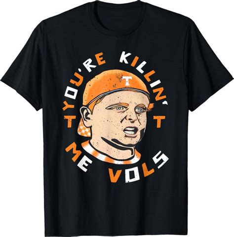 Youre Killing Me Vols Vintage Meme Design T Shirt Buy T Shirt Designs