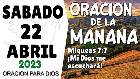 Oración de la mañana del dia de hoy Sabado 22 de abril del 2023