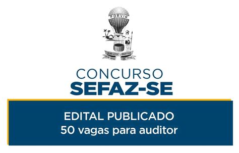 Concurso Sefaz Se Edital Publicado Rico Domingues