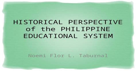 Historical Perspective Of The Philippine Educational System Lee Ann [ppt Powerpoint]