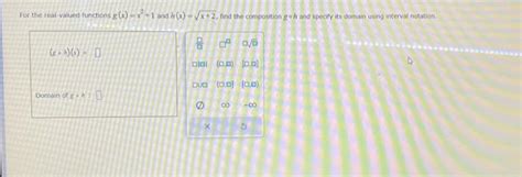 Solved For The Real Valued Functions G X X2 1 And H X X 2 Chegg