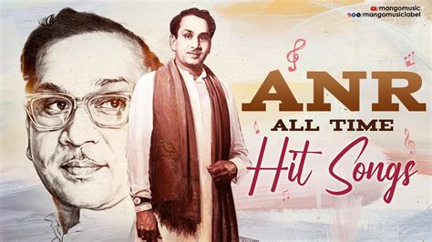 ANR S All Time Hit Songs Akkineni Nageswara Rao Songs Evergreen