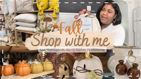 FALL SHOP WITH ME Ikea Homegoods Homesense First Time At World