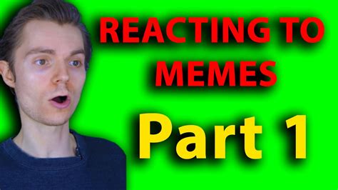 Reacting To Memes Part 1 Youtube