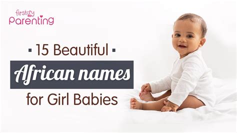 15 Beautiful African Baby Girl Names With Meanings Youtube