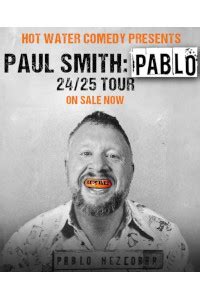 Paul Smith - Pablo tour (Comedy) 23rd October 2024-13th November 2025