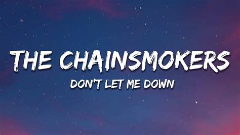 The Chainsmokers Don T Let Me Down Lyrics Ft Daya Youtube