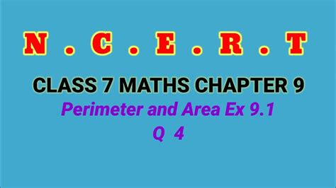 Ncert Class 7 Maths Chapter 9 Perimeter And Area Ex 91 Q 4 Youtube