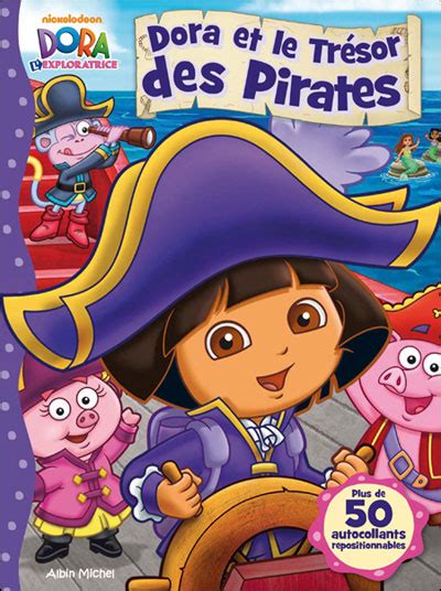 Dora L Exploratrice Livre Avec Stickers Dora Et Le Tr Sor Des