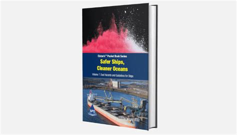 Safer Ships Cleaner Oceans Dust Hazards And Guidelines For Ships Vol