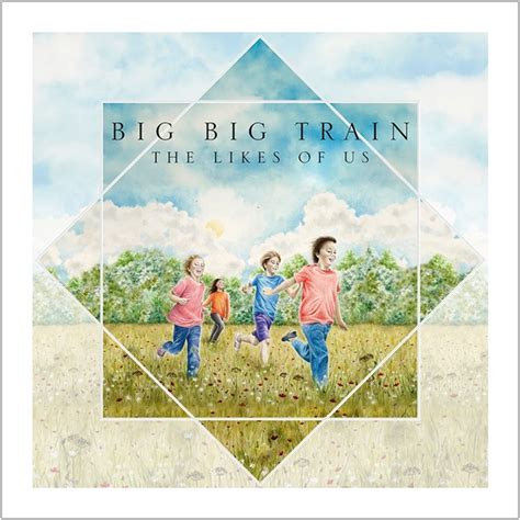 BIG BIG TRAIN Nouvel Album The Likes Of Us En Mars 2024 Prog Mania