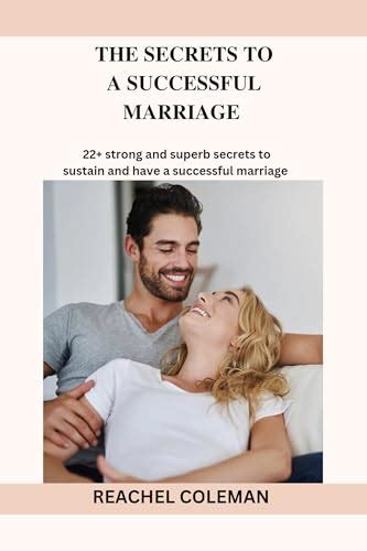 The Secrets To A Successful Marriage 22strong And Superb Secrets To Sustain And Have A