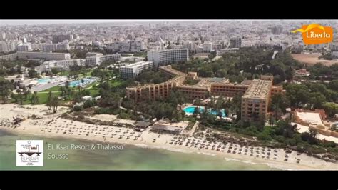 El Ksar Resort Thalasso Sousse Youtube