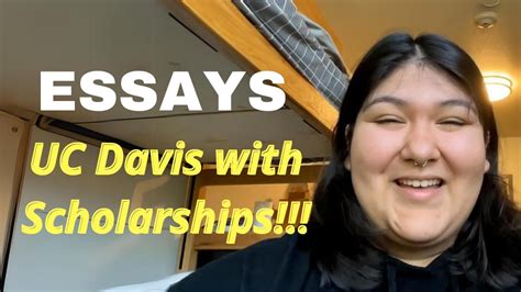 Application Essays That Got Me Into Uc Davis With Scholarships Youtube