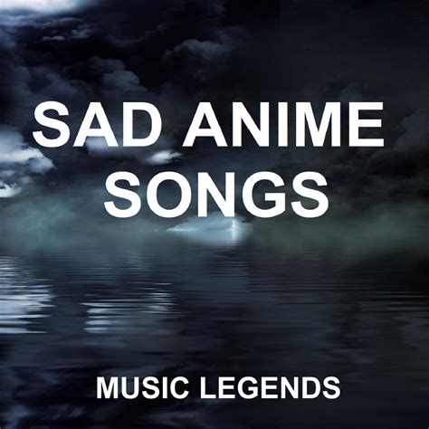 ‎Sad Anime Songs by Music Legends on Apple Music