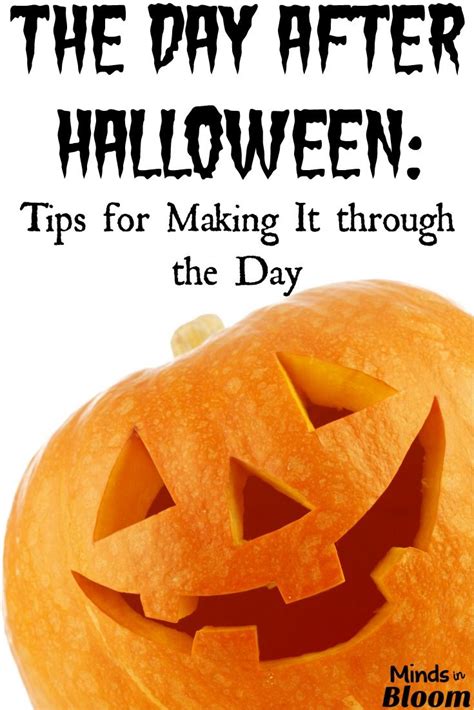 The Day AFTER Halloween Tips For Making It Through The Day Halloween