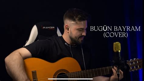 BUGÜN BAYRAM COVER MAHİR MALAK YouTube