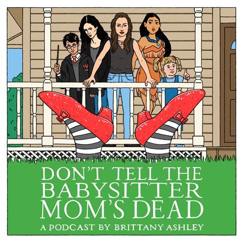 Don't Tell The Babysitter Mom's Dead – Podcast – Podtail