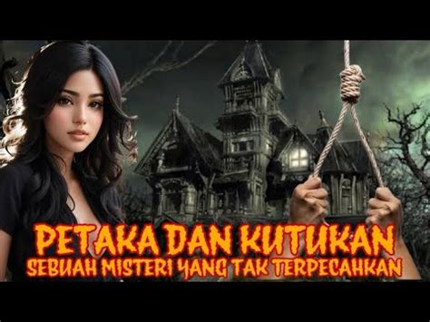 PETAKA DAN KUTUKAN SEBUAH MISTERI YANG TAK TERPECAHKAN KISAH MISTERI