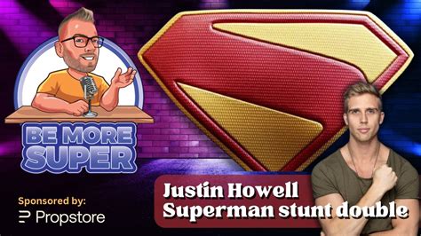 Interview With Superman” Movie Stunt Double Justin Howell Superman