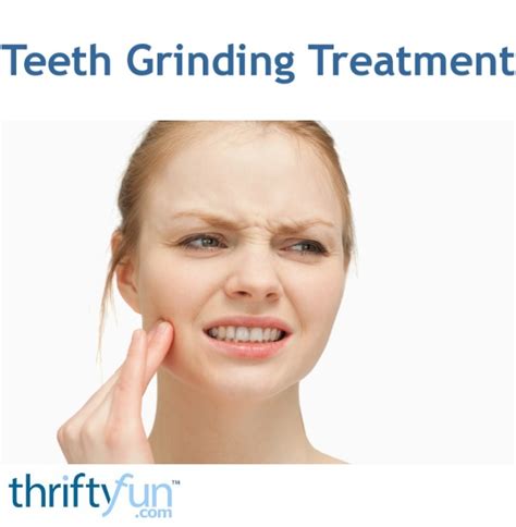 Teeth Grinding Treatment | ThriftyFun