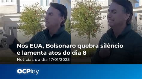 Nos Eua Bolsonaro Quebra Silêncio E Lamenta Atos Do Dia 8 Youtube