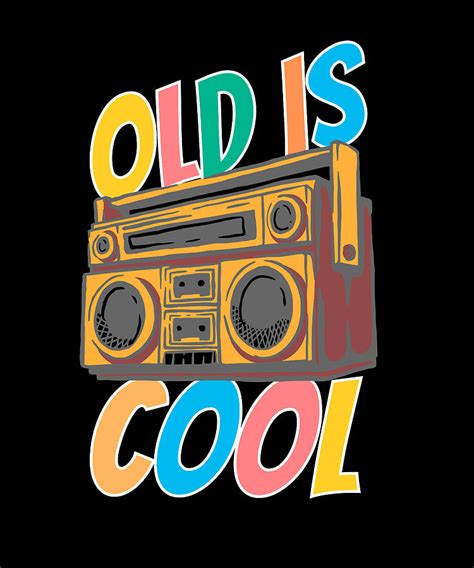 Oldschool Hip Hop Old Is Cool Retro Vintage Rap Digital Art By Steven