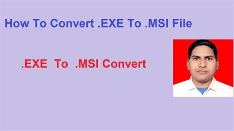 How To Convert Exe To Msi File Format How To Convert Exe To Msi