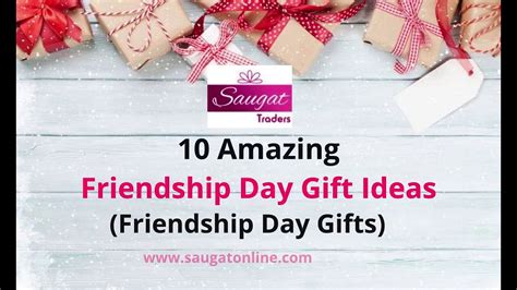 10 Amazing Friendship Day T Ideas For Someone Special Friendship Day Ts Friendship Day