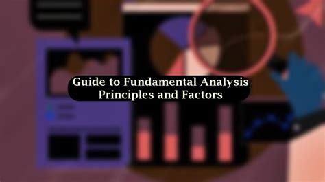 A Guide To Fundamental Analysis Principles And Factors