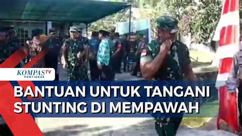 Bkkbn Tni Kerja Sama Serahkan Bantuan Stunting Di Mempawah Youtube