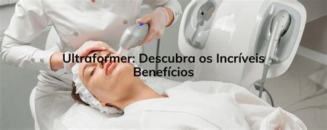 Ultraformer Descubra os Incríveis Benefícios Clinica Humanitá