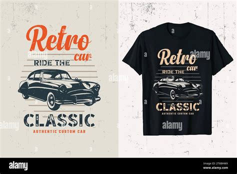 Retro Car T Shirt Design Retro Classic Car Vector T Shirt Graphic American Old Classic Cars