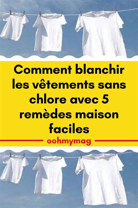 Comment blanchir les vêtements sans chlore avec 5 remèdes maison