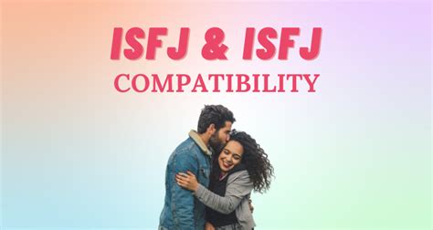 Isfj And Isfj Relationship Compatibility I So Syncd