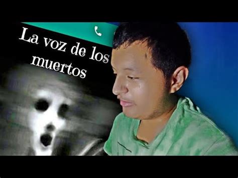 Historia De Terror De Whatsapp La Voz De Los Muertos Terror